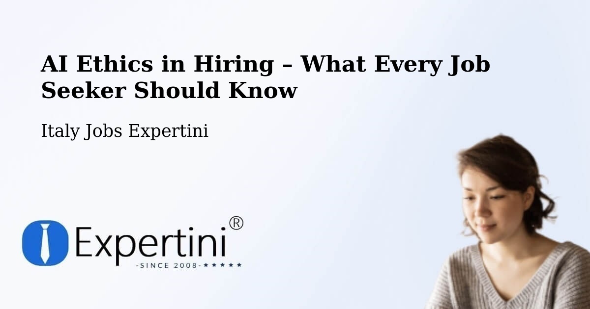 AI Ethics in Recruitment & Hiring – Curno - Curno, Italy Jobs Expertini
