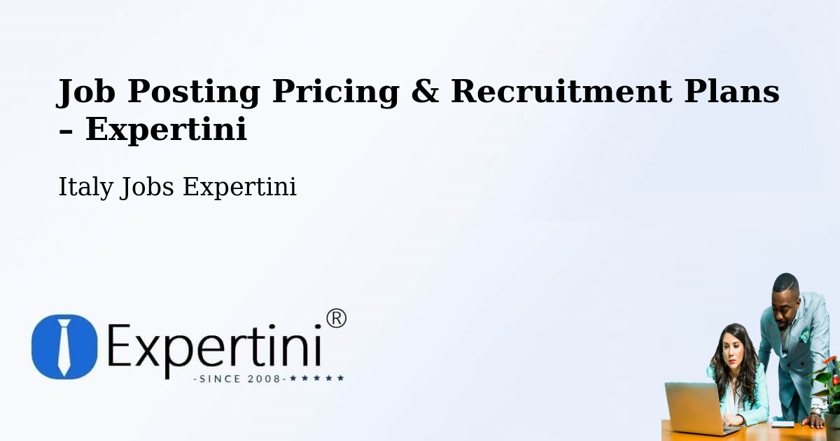 Job Posting Pricing & Recruitment Plans – Curno - Curno, Italy Jobs Expertini